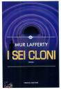 LAFFERTY MUR, I sei cloni