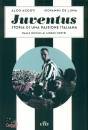DE LUNA - AGOSTI, Juventus. storia di una passione italiana, UTET Libreria, Torino 2019