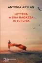 ARSLAN ANTONIA, Lettera a una ragazza in turchia