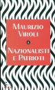 VIROLI MAURIZIO, Nazionalisti e patrioti
