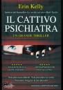 KELLY ERIN, Il cattivo psichiatra