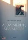 CARNITI EMANUELA, Alda Merini, mia madre