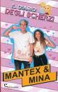 MANTEX & MINA, Il diario degli scherzi