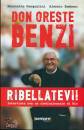 PASQUALINI ZAMBONI, Ribellatevi! Don Oreste Benzi