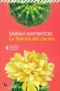 HAYWOOD SARAH, La felicita del cactus