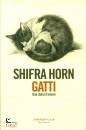 HORN SHIFRA, Gatti Una storia d