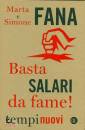 FANA MARTA & SIMONA, Basta salari da fame!