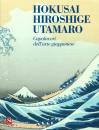 ALDOVINI LINETTI, Hokusai Hiroshige Utamaro. Arte giappones
