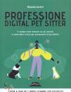 LARIVEI DANIELA, Professione digital pet sitter