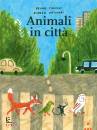 CIGNINI - ANTINORI, Animali in citta