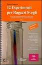 CAPOBUSSI PAOLO, 12 esperimenti per ragazzi svegli