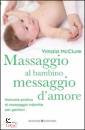 MCCLURE VIMALA, Massaggio al bambino, messaggio d