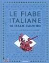 CALVINO ITALO, Fiabe italiane di Italo Calvino illustrate Luzzati
