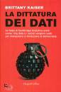 KAISER BRITTANY, La dittatura dei dati