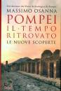 immagine di Pompei Il tempo ritrovato Le nuove scoperte