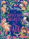 STILTON TEA, Lo specchio segreto delle fate