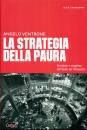 VENTRONE ANGELO, La strategia della paura