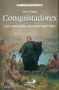 immagine di Conquistadores Luci e ombre della conversione ...