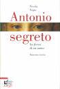 VEGRO NICOLA, Antonio segreto La forza di un uomo