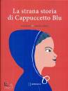 RISARI - POLLET, La strana storia di cappuccetto blu