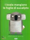 BUNTING LAURAQ & P., I koala mangiano foglie di eucalipto