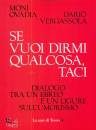 OVADIA VERGASSOLA, Se vuoi dirmi qualcosa, taci
