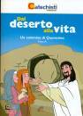 immagine di Dal deserto alla vita Un cammino di Quaresima A