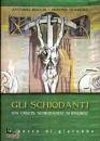RUCCIA - SCALERA, Gli schiodanti Via Crucis: schiodando si risorge