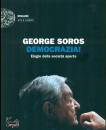 SOROS  GEORGE, Democrazia!