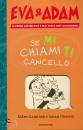 GAHRTON - UNENGE, Se mi chiami ti cancello Eva & Adam 2