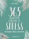 GORDON ADAM, 365 modi per vincere lo stress