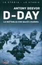 BEEVOR ANTONY, D-Day La battaglia che salv l