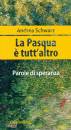 SCHWARZ ANDREA, La Pasqua  tutt