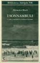 BROCH HERMANN, I sonnanbuli. 1: 1888 - Pasenow o il romanticismo