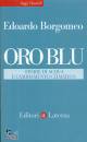 BORGOMEO EDOARDO, Oro blu