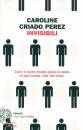 CRIADO PEREZ C., Invisibili