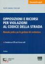 CARMAGNINI - MAINI, Opposizioni e ricorsi per violazioni codice Strada