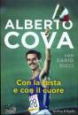 COVA ALBERTO - RICCI, Con la testa e con il cuore