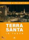 TERRA SANTA EDIZIONI, Terra Santa in tasca Israele e Palestina