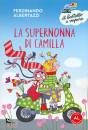 ALBERTAZZI FERDINAND, La supernonna di camilla (alta leggibilita