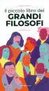 PERINI VIRGINIA, Il piccolo libro dei grandi filosofi