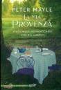 MAYLE PETER, La mia Provenza 25 sorprendenti anni nel Luberon