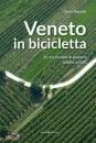PASQUALE GIANNI, Veneto in bicicletta 16 escursioni in pianura ...