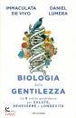 LUMERA DANIEL - DE V, Biologia della gentilezza
