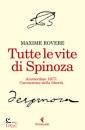 ROVERE MAXIME, Tutte le vite di Spinoza