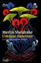 SHELDRAKE MERLIN, Ordine nascosto