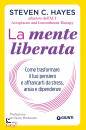 HAYES STEVEN C., La mente liberata