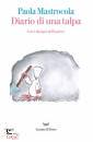 PAOLA MASTROCOLA, Diario di una talpa
