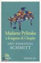 SCHMITT ERIC-EMMANUE, Madame Pylinska e il segreto di Chopin