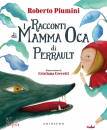 PIUMINI ROBERTO, Racconti di Mamma Oca di Perrault